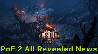PoE 2 All Revealed News and Beta Released Time